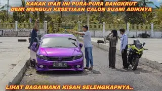 THIS BROTHER-IN-LAW PRETENDED TO BE BANKRUPT TO TEST THE LOYALTY OF HER SISTER'S PROSPECTIVE HUSB...