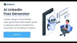 AI LinkedIn Post Generator: Auto-Generate LinkedIn Posts with Circleboom!