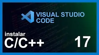 VISUAL STUDIO CODE CURSO 2020 | #17  C / C++ 🤖