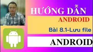 Lab8.1 - Lưu dữ liệu vào file trong lập trình Android - Hướng dẫn lập trình android cơ bản