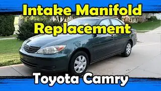 2003 Toyota Camry, 2.4L 4-cyl - Intake Manifold Replacement