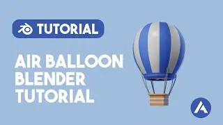 Blender 3D Beginner Tutorial : Air Balloon