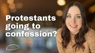 Do Protestants have Confession?