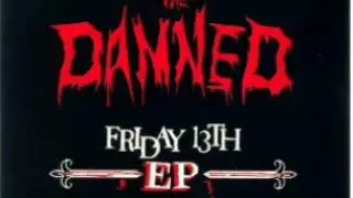 The Damned - Friday 13th(full 7