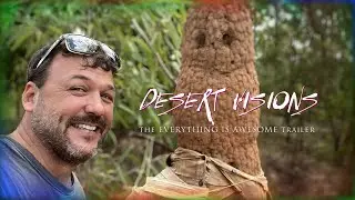 Desert Visions - the Everything is Awesome trailer