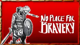 Neues Souls-Like NO PLACE FOR BRAVERY ist brutal GUT!