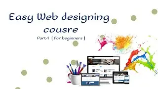 Web designing easy course - part 1  | only Html & Css used |