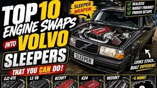 10 INSANE Volvo Engine Swaps You Can ACTUALLY Build! | Sleeper Cars