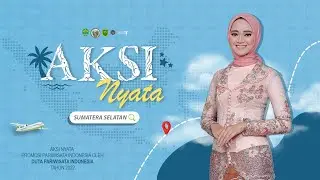 AKSI NYATA - DUTA PARIWISATA SUMATERA SELATAN 2022