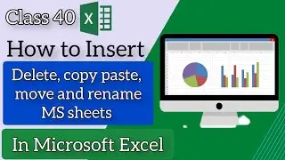 How to Insert, delete, copy, paste, move and rename Ms Excel sheet in Microsoft Excel by Sadamgul