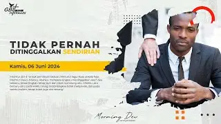 TIDAK PERNAH DITINGGALKAN SENDIRIAN - MORNING DEW | RENUNGAN HARIAN