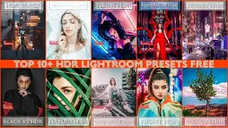 Lightroom Mobile 10+ Premium Presets DNG & XMP Download | Lightroom 10+ HDR Presets Pack