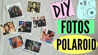 COMO HACER FOTOS POLAROID / POLAROID PHOTOS | TUMBLR DECOR !