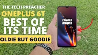 Oneplus 6T Review | Oldie But Goodie | This Phone was So Good !!!