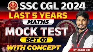 SSC CGL 2024 | SSC CGL PYQs | Maths Previous Year Question Paper | Mock Test Class 01 | by Ankit Sir