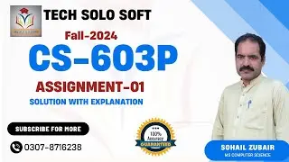 CS603P ASSIGNMENT 1 SOLUTION Fall 2024 || CS603 Assignment No. 01 Solution 2023 100% Correct
