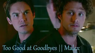 Too Good At Goodbyes || Malex (Michael & Alex)