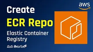 How to Create a Repository using Elastic Container Registry (ECR) in AWS | DevOps in Telugu