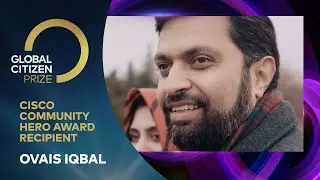 Ovais Iqbal, Cisco's Community Hero  | Global Citizen Prize 2020