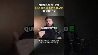 Perché c'è sempre bisogno di fotografie di qualità