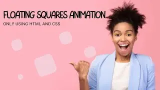 HTML AND CSS ANIMATIONS | ANIMATED BACKGROUND YOU CAN USE ONLY WITH HTML AND CSS |  FLOATING SQUARES