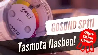 Gosund SP111 mit Tasmota flashen