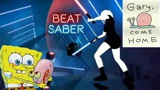 SpongeBob SquarePants - Gary, Come Home | Beat Saber Custom Song