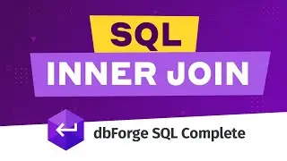 How to join multiple tables in SQL using INNER JOIN  - dbForge SQL Complete