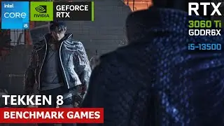 TEKKEN 8 - ULTRA SETTING 1080p/1440p | RTX 3060 Ti GDDR6X | i5 13500 | Benchmark Games