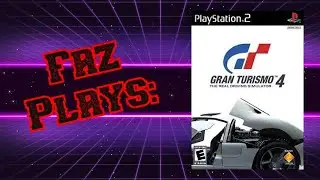 Faz Plays: Gran Turismo 4 (PS2)(Gameplay)