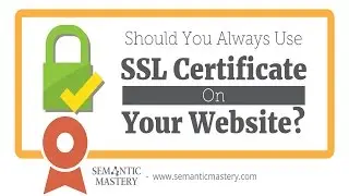 Should You Always Use SSL Certificate On Your Website?