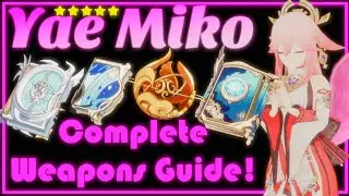 Complete Yae miko Weapons Build Guide! | Genshin Impact