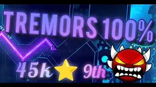 Tremors by Thazm 100% - 45.000 stars (9th extreme) / Geometry Dash (165hz)