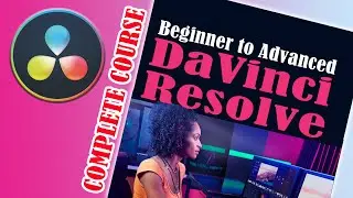 DaVinci Resolve Complete Course | Beginner to Advanced #davinciresolve