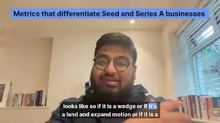The difference between Seed & Series A businesses