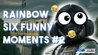 RAINBOW SIX SIEGE HIGHLIGHTS & FUNNY MOMENTS #2