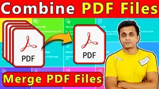 How To Combine PDF Files into One | How To Merge PDF Files into One | PDF File Ek Saath Combine Kare