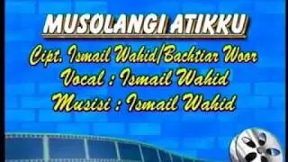 Ismail Wahid - Musolangi Atikku