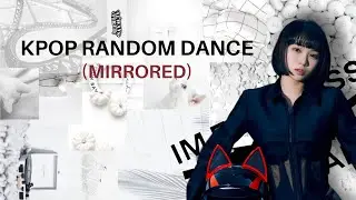 [MIRRORED] NEW KPOP RANDOM DANCE