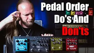 Guitar Pedal Order (What Goes Where And Why)