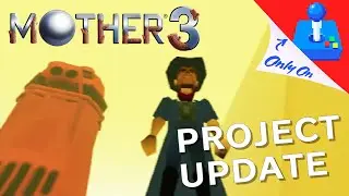 UPDATE: EarthBound 64 / Mother 3 Re-creation
