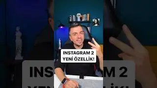 Instagram 2 Yeni Özellik