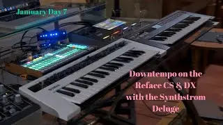 Reface CS & DX with Synthstrom Deluge Downtempo (Jamuary Day 7)