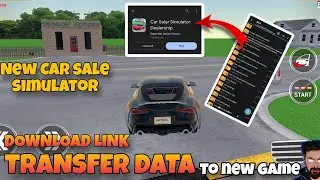 HOW TO TRANSFER DATA TO NEW CAR SALER SIMULATOR #carforsalesimulator2023 #carforsale