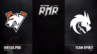 🔴  RU Virtus.pro vs Spirit BO3 | StarLadder CIS RMR