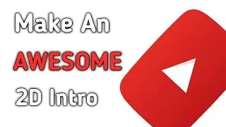 How To Make An Awesome 2D INTRO For Your Youtube Videos With Your Android ( Youtube Trick ) 2017
