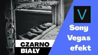 EFEKT BLACK AND WHITE-SONY VEGAS (Tutorial)