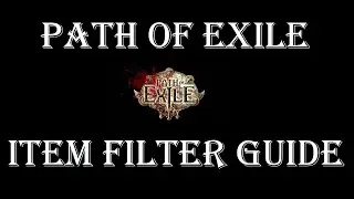 Path of Exile Beginner's Guide - How to ADD and APPLY Item Filters - Legacy League