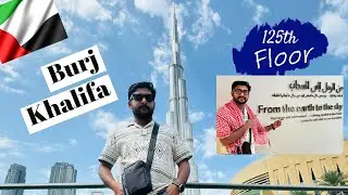 Burj Khalifa Dubai Vlog ,125th Floor View ? ,My Experience, How to travel in dubai ?