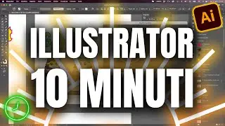 🔥 ILLUSTRATOR IN 10 MINUTI!